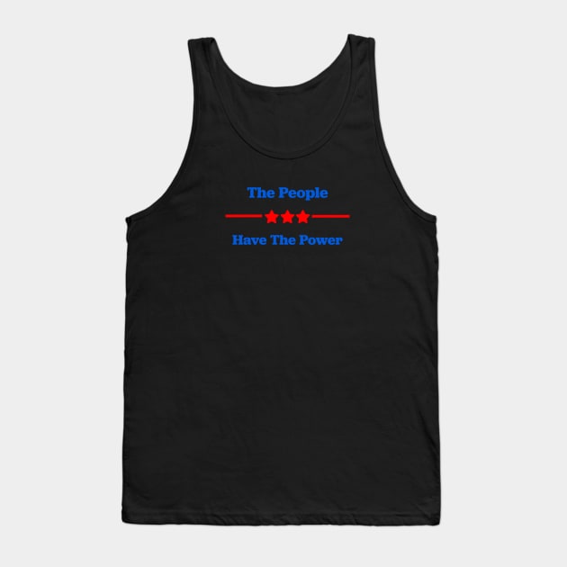 The People Have The Power Tank Top by Shelly’s